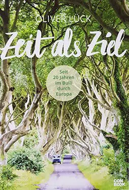 Zeit als Ziel: Seit 20 Jahren im Bulli durch Europa