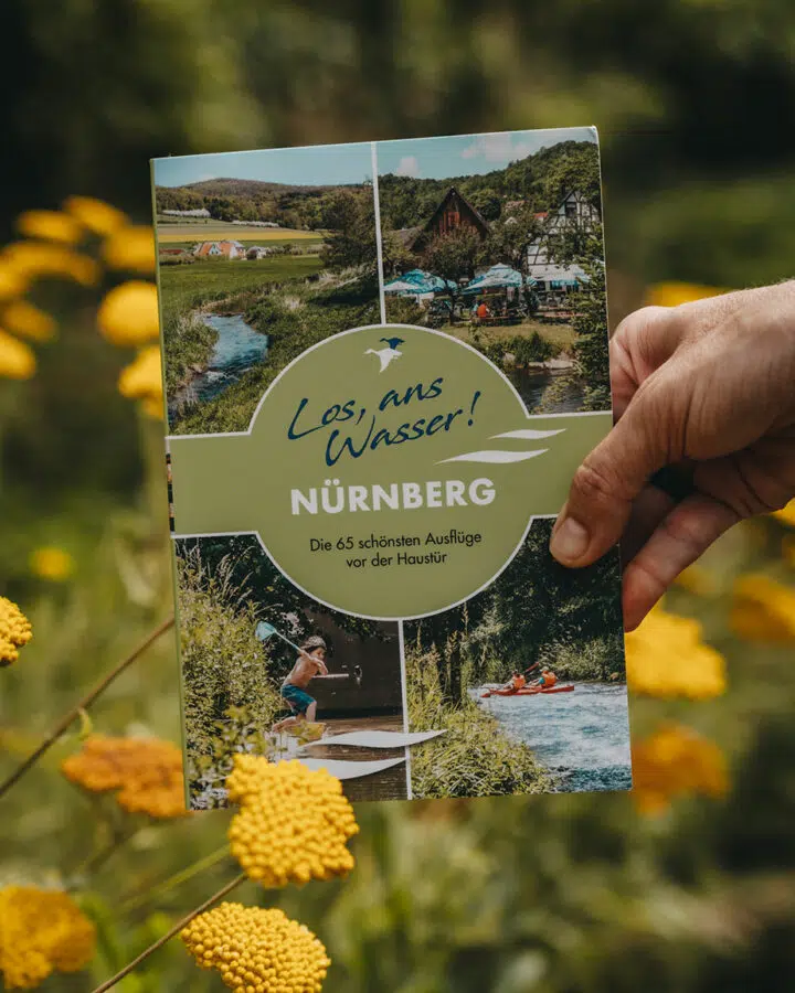 Los, ans Wasser! Nürnberg: Die 65 schönsten Ausflüge vor der Haustür